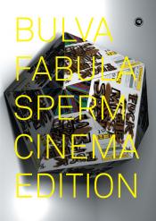 BULVA FABULA [ SPERM CINEMA EDITION ]